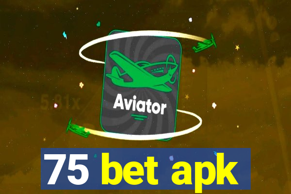 75 bet apk
